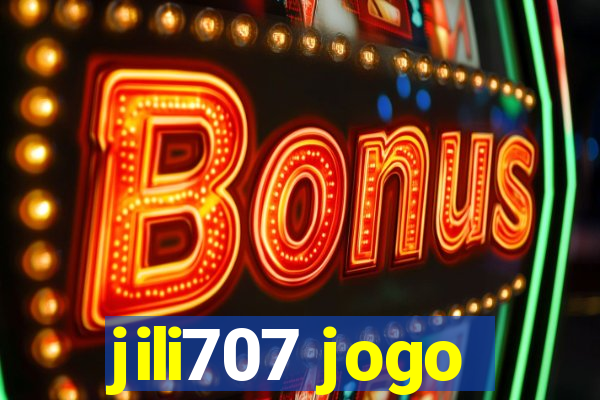 jili707 jogo